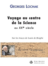 Voyage au centre de la science au XXe siècle