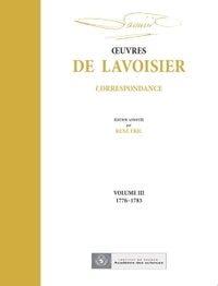 OEuvres de Lavoisier : Correspondance, Volume III (1776-1783)