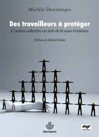Des travailleurs à protéger