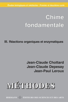 Chimie fondamentale, tome III : réactions organiques et enzymatiques