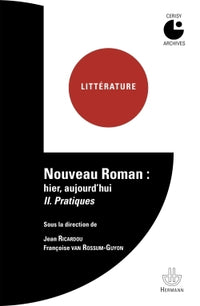 Nouveau roman : hier, aujourd'hui