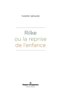 Rilke ou la reprise de l'enfance