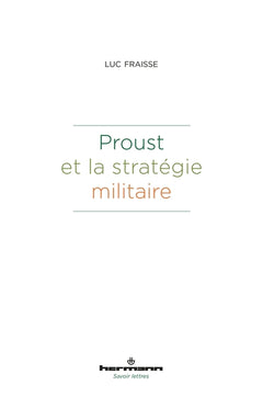 Proust et la stratégie militaire