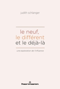 Le neuf, le différent et le déjà-là