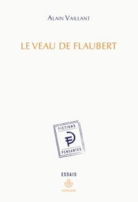 Le veau de Flaubert