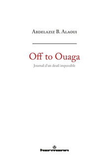Off to Ouaga: Journal d'un deuil impossible