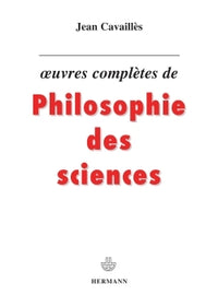 OEuvres complètes de philosophie des sciences