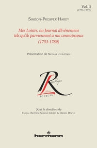 Mes loisirs ou Journal d'événements tels qu'ils parviennent à ma connaissance (1753-1789), Volume 2