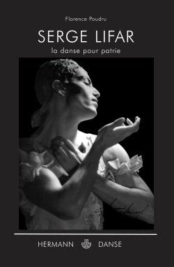 Serge Lifar: La danse pour patrie