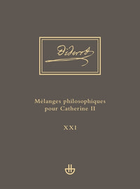 Idées V, 1. Mélanges philosophiques pour Catherine II et autres écrits politiques