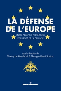 La défense de l'Europe: Entre Alliance atlantique et Europe de la défense