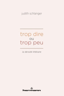 Trop dire ou trop peu