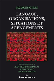 Langage, organisations, situations et agencements