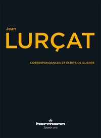 Correspondance et Écrits de guerre