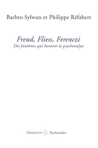 Freud, Fliess, Ferenczi