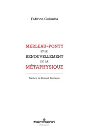 Merleau-Ponty et le renouvellement de la métaphysique