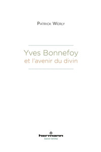 Yves Bonnefoy et l'avenir du divin