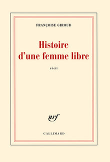 Histoire d'une femme libre