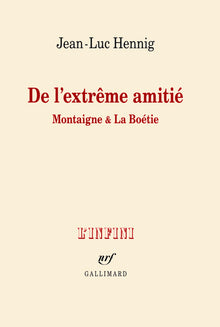 De l'extrême amitié
