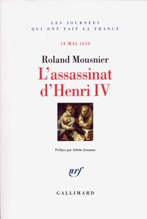 L'assassinat d'Henri IV - 14 Mai 1610
