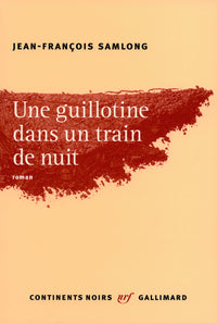 Une guillotine dans un train de nuit