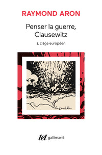 penser la guerre, clausewitz