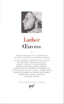 Luther : Oeuvres, tome 1