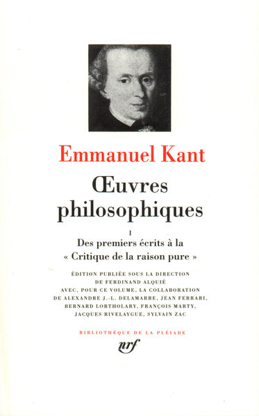 Kant : Oeuvres Philosophiques, tome 1