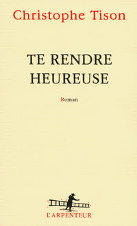 te rendre heureuse