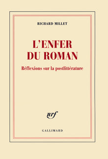 L'enfer du roman: Réflexions sur la postlittérature