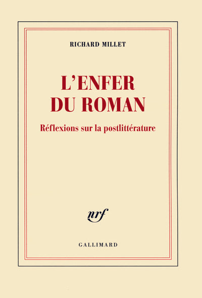 L'enfer du roman: Réflexions sur la postlittérature