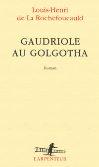 Gaudriole au Golgotha