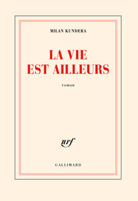 la vie est ailleurs