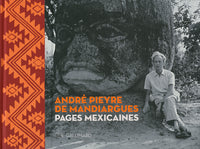 André Pieyre de Mandiargues. Pages mexicaines