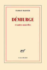 Démiurge et autres nouvelles