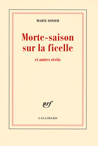 Morte-saison sur la ficelle et autres récits