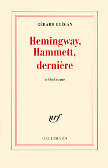 Hemingway, Hammett, dernière