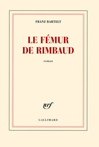 Le fémur de Rimbaud