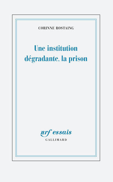 Une institution dégradante, la prison