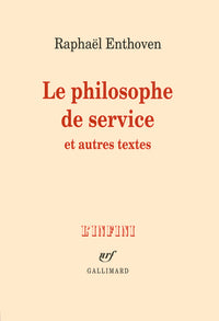 le philosophe de service et autres textes