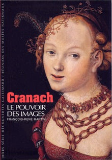 Cranach: Le pouvoir des images