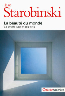La beauté du monde: La littérature et les arts