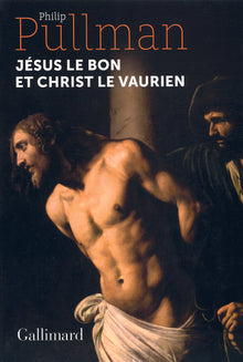 Jésus le bon et Christ le vaurien