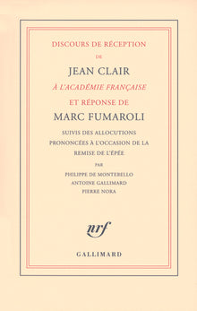 Discours de réception de Jean Clair à l'Académie Française et réponse de Marc Fumaroli