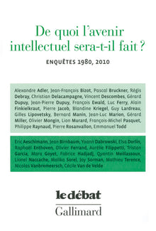 De quoi l'avenir intellectuel sera-t-il fait ?