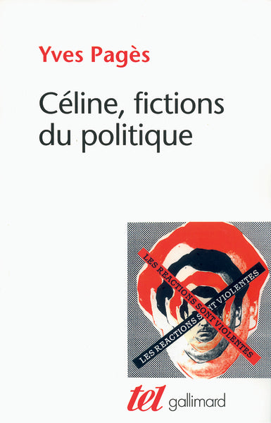 L.-F. Céline, fictions du politique