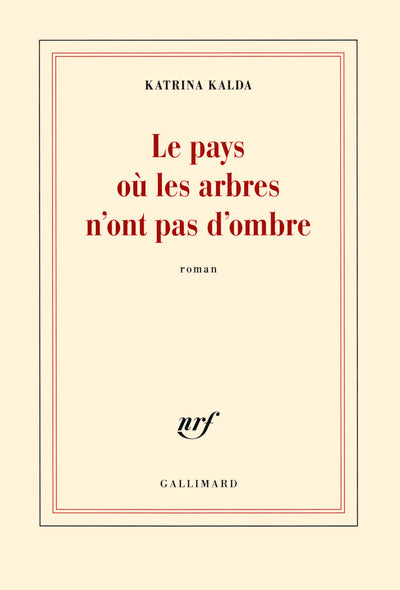 Le pays où les arbres n'ont pas d'ombre