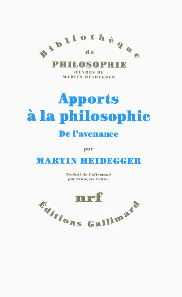 Apports à la philosophie: De l’avenance