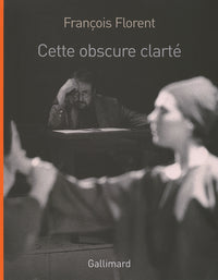 Cette obscure clarté