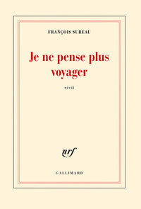 Je ne pense plus voyager